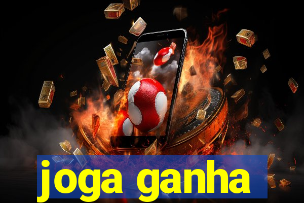 joga ganha