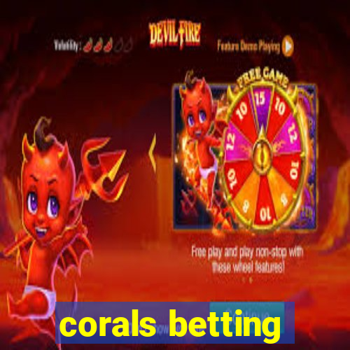 corals betting