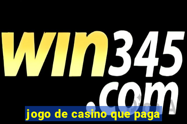 jogo de casino que paga