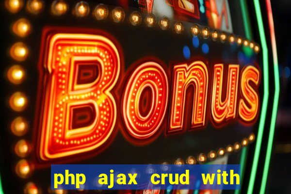 php ajax crud with datatables and bootstrap modals