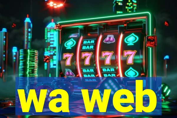 wa web