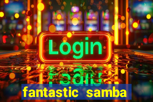 fantastic samba slot 777