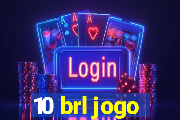 10 brl jogo