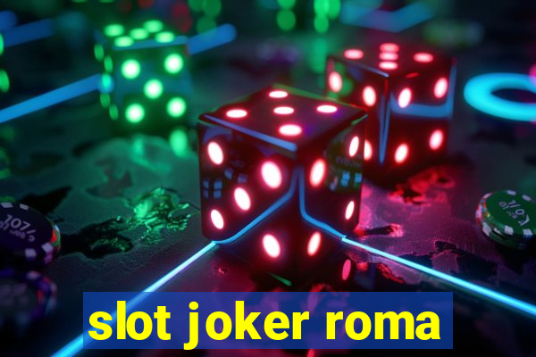 slot joker roma