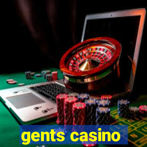 gents casino