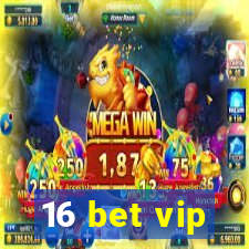 16 bet vip