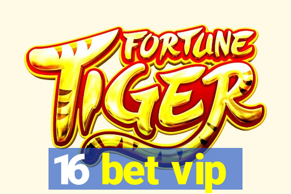 16 bet vip