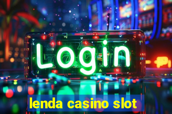 lenda casino slot