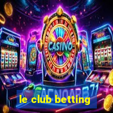 le club betting