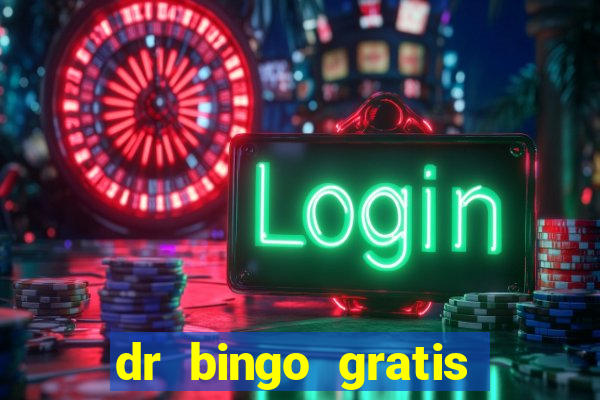 dr bingo gratis show ball