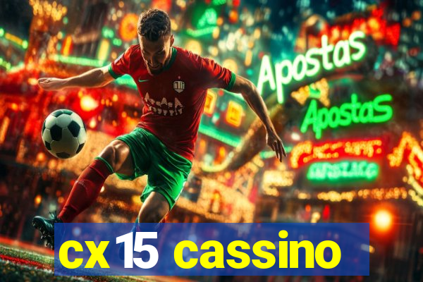 cx15 cassino