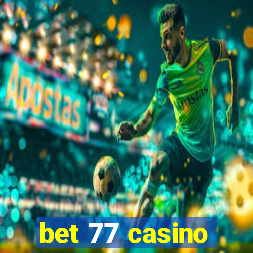 bet 77 casino