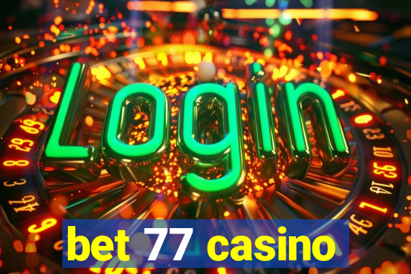 bet 77 casino