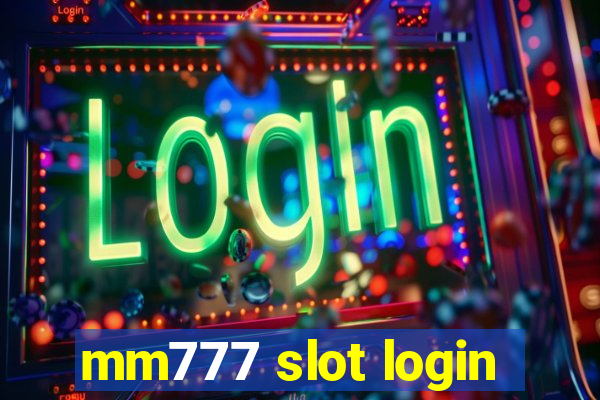 mm777 slot login