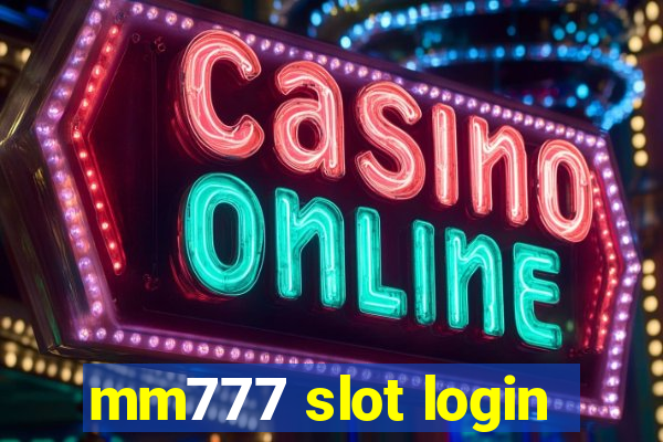 mm777 slot login