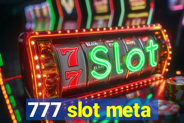 777 slot meta