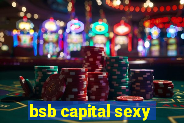 bsb capital sexy