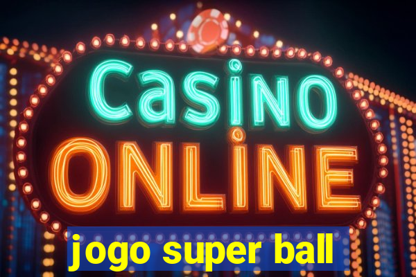 jogo super ball