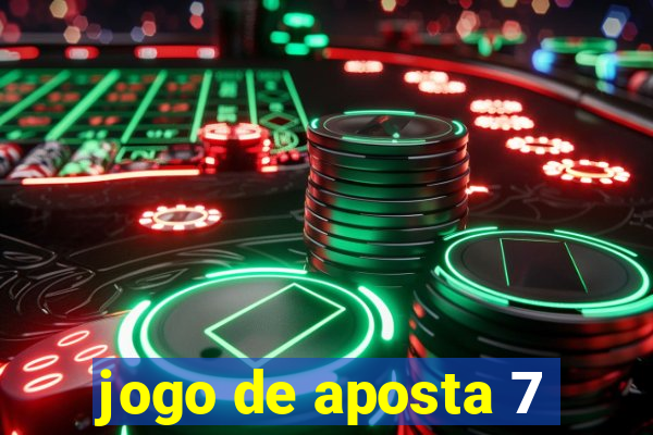 jogo de aposta 7