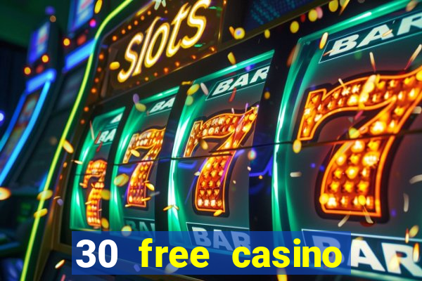 30 free casino slot games