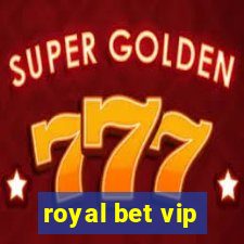 royal bet vip