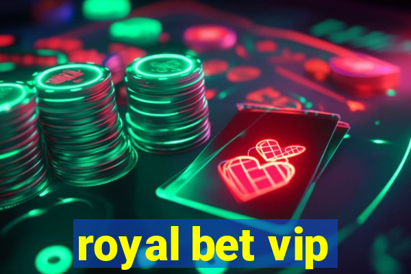 royal bet vip