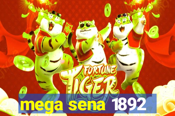 mega sena 1892