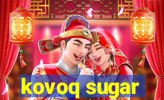 kovoq sugar