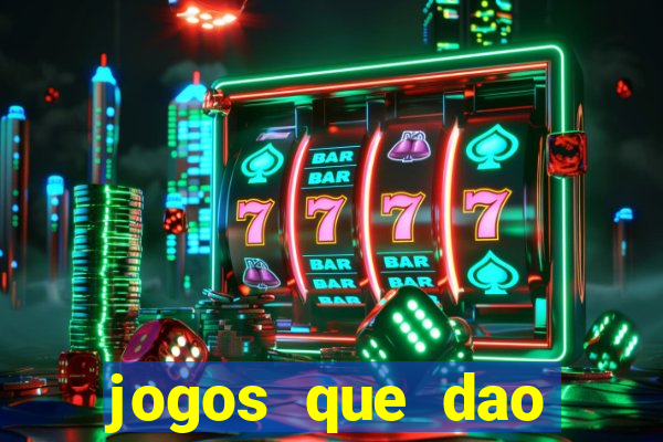 jogos que dao dinheiro de verdade sem investir