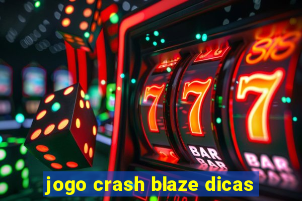 jogo crash blaze dicas