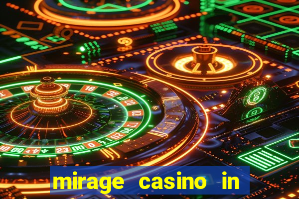 mirage casino in las vegas