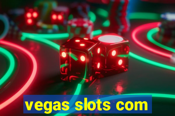 vegas slots com