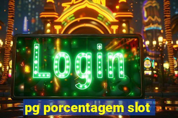 pg porcentagem slot