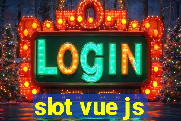 slot vue js