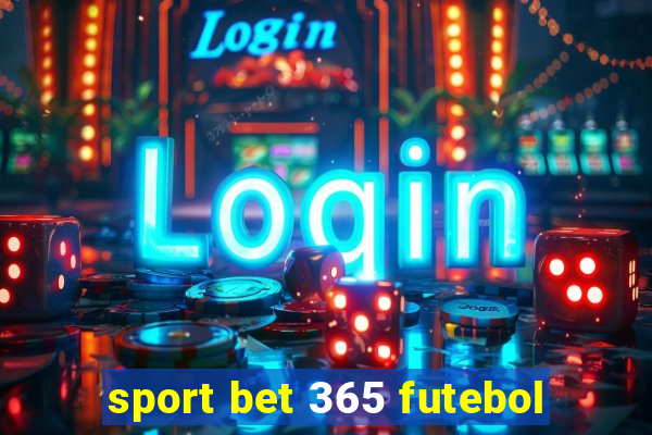 sport bet 365 futebol