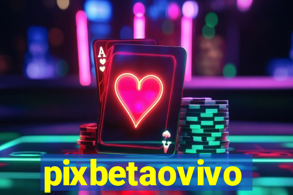 pixbetaovivo