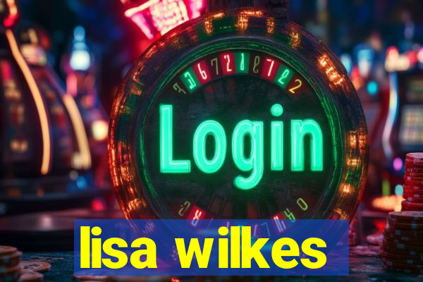 lisa wilkes