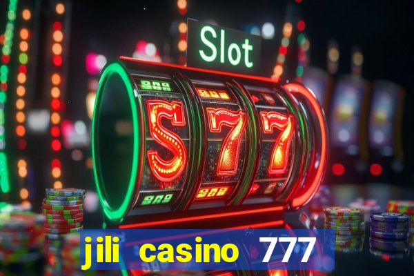 jili casino 777 slot games