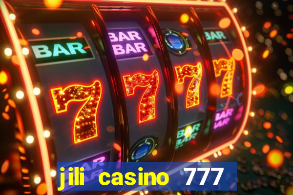 jili casino 777 slot games