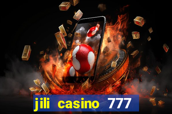 jili casino 777 slot games