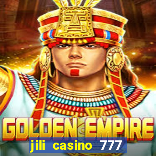 jili casino 777 slot games