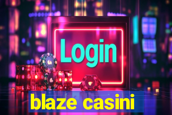 blaze casini