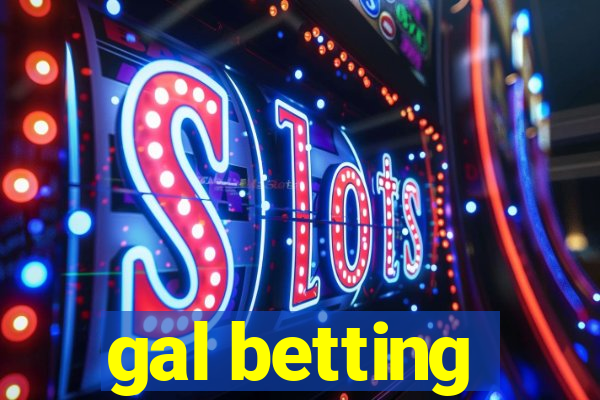 gal betting