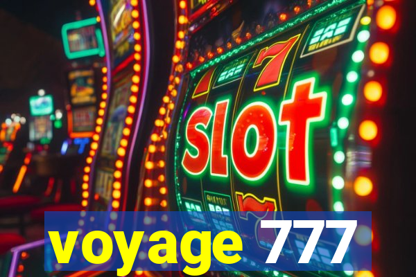 voyage 777