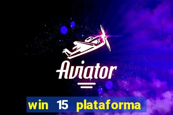 win 15 plataforma de jogos