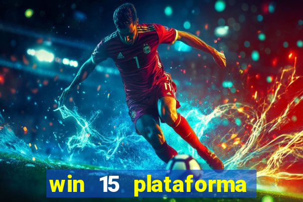 win 15 plataforma de jogos