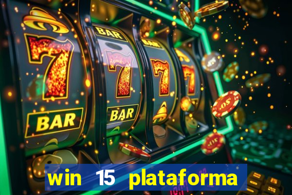 win 15 plataforma de jogos