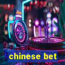 chinese bet