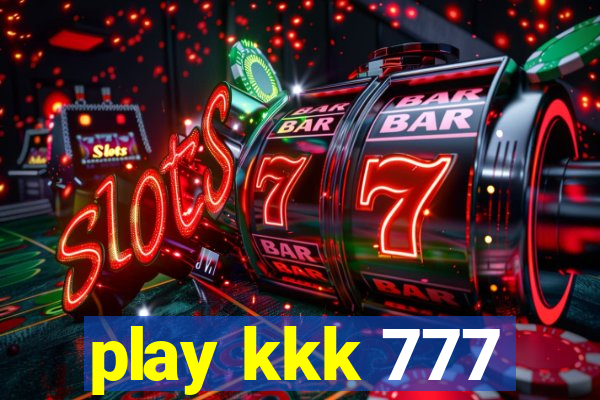 play kkk 777