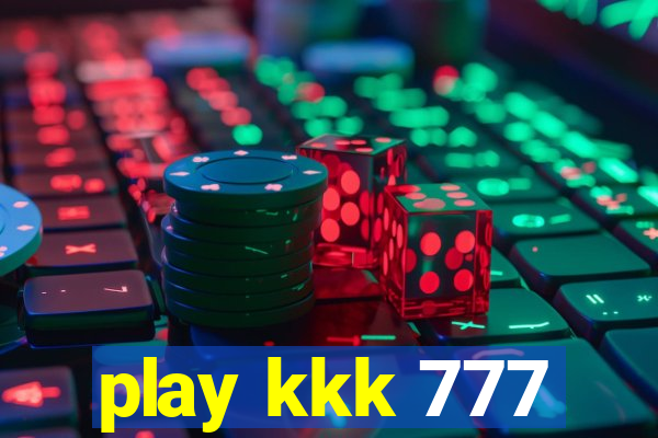 play kkk 777